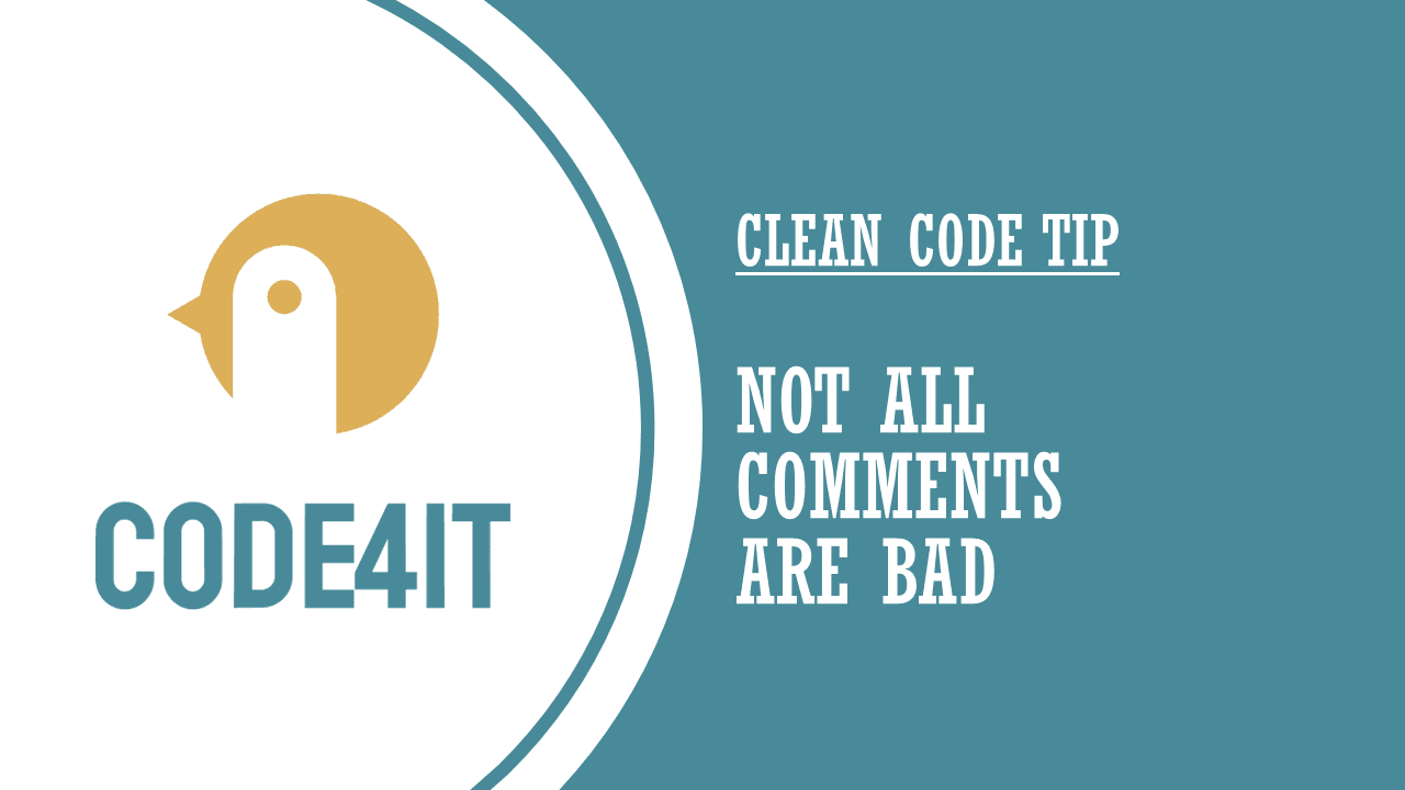 Clean Code Tip: Not all comments are bad