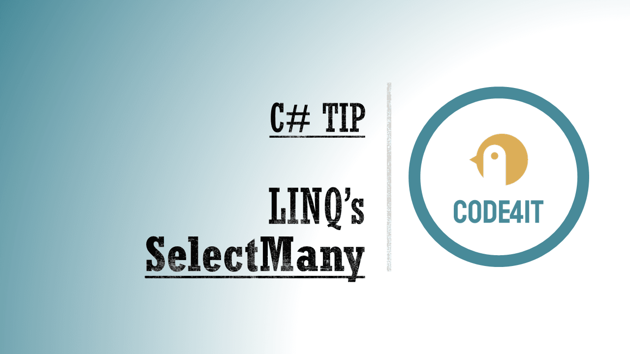 C# Tip: SelectMany in LINQ
