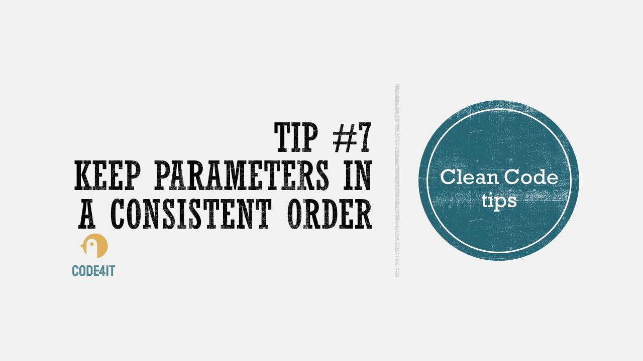 Clean Code Tip: Keep the parameters in a consistent order