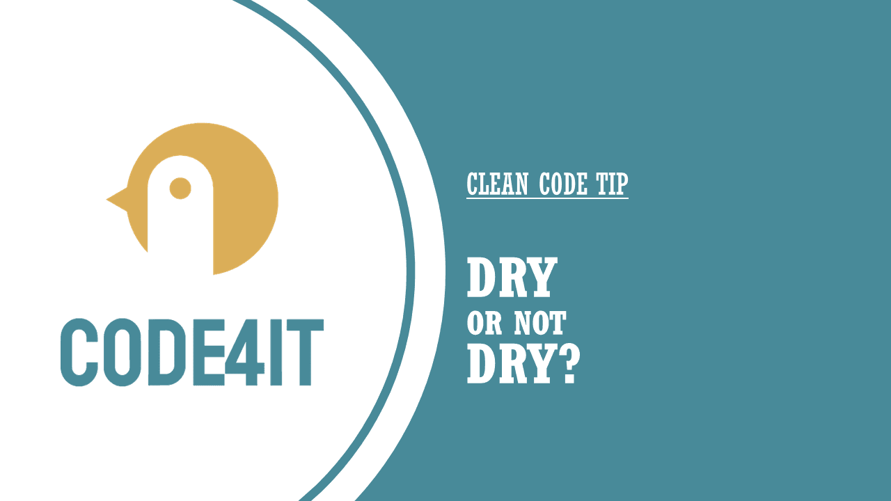 Clean Code Tip: DRY or not DRY?